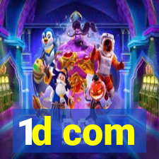 1d com